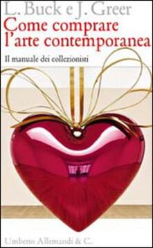 Come comprare larte contemporanea. Il manuale dei collezionisti.pdf