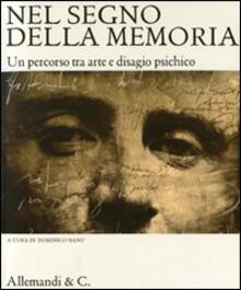 Nel segno della memoria. Un percorso tra arte e disagio psichico. Catalogo della mostra (Novara, 25 ottobre-9 novembre 2008).pdf