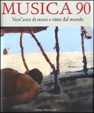 Libro Musica 90. Vent'anni di suoni e ritmi dal mondo