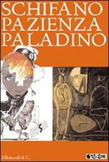 Libro Schifano Pazienza Paladino. Catalogo della mostra (Torino, 5-10 luglio 2011)