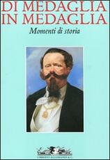 Libro Di medaglia in medaglia. Momenti di storia