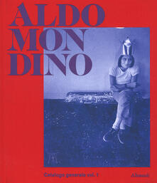Partyperilperu.it Aldo Mondino. Catalogo generale delle opere. Ediz. a colori. Vol. 1 Image