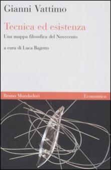 Tecnica ed esistenza. Una mappa filosofica del Novecento.pdf