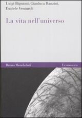 Libro La vita nell'universo Luigi Bignami Gianluca Ranzini Daniele Venturoli