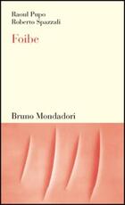 Libro Foibe Raoul Pupo Roberto Spazzali