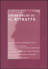 Libro Locus solus (2004). Vol. 1: Il ritratto.