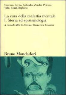 La cura della malattia mentale. Vol. 1: Storia ed epistemologia..pdf