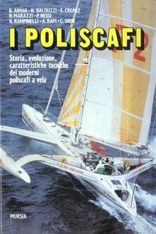 I poliscafi. Storia, evoluzione, caratteristiche tecniche dei moderni poliscafi a vela.pdf