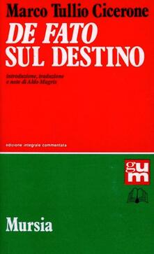 De fato-Sul destino. Testo latino a fronte. Ediz. integrale.pdf