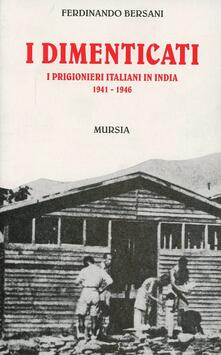 I dimenticati. I prigionieri italiani in India (1941-1946).pdf