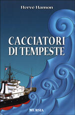 Libro Cacciatori di tempeste Hervé Hamon