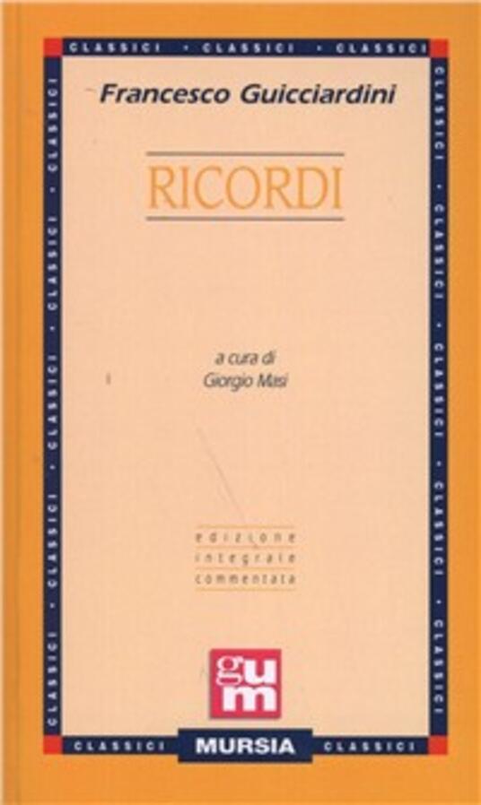 Ricordi Francesco Guicciardini Libro Ugo Mursia Editore Grande