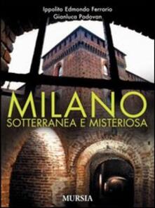Milano sotterranea e misteriosa.pdf