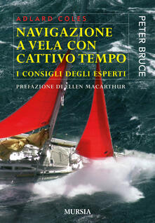 Navigazione a vela con cattivo tempo. I consigli degli esperti.pdf