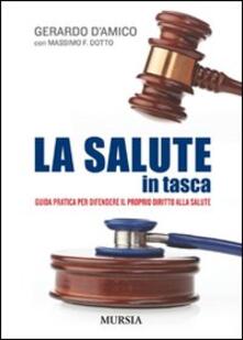 La salute in tasca. Guida pratica per difendere il proprio diritto alla salute.pdf