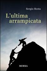 Libro L' ultima arrampicata Sergio Resta