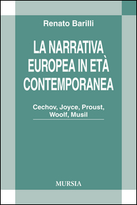 Image of La narrativa europea in età contemporanea. Cechov, Joyce, Proust, Woolf, Musil