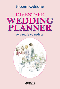 Image of Diventare wedding planner. Manuale completo