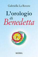 Libro L'orologio di Benedetta Gabriella La Rovere