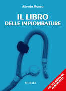 Libro Il libro delle impiombature Alfredo Mosso