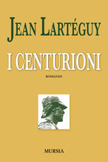 Libro I centurioni Jean Lartéguy