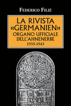 Libro La rivista «Germanien» organo ufficiale dell'Ahnenerbe 1935-1943 Federico Filiè