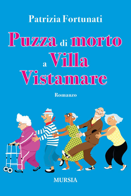 Puzza di morto e villa Vistamare - Patrizia Fortunati - Libro ...