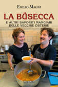Libro La büsecca. E altri saporiti mangiari delle vecchie osterie Emilio Magni