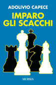 Libro Imparo gli scacchi Adolivio Capece