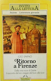 Copertina  Ritorno a Firenze : Dalla viva voce di Dante il racconto del suo viaggio dal buio alla luce