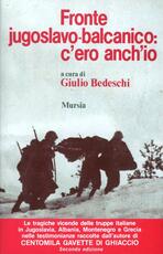 Libro Fronte jugoslavo-balcanico: c'ero anch'io Giulio Bedeschi