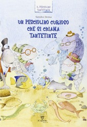 Copertina  Un pesciolino curioso che si chiama tantetinte