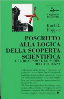 Poscritto alla logica della scoperta scientifica. Vol. 1: Il realismo e lo scopo della scienza..pdf