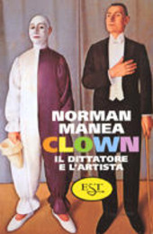 Copertina  Clown : il ditattore e l'artista