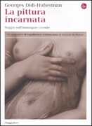 Libro La pittura incarnata. Saggio sull'immagine vivente Georges Didi-Huberman