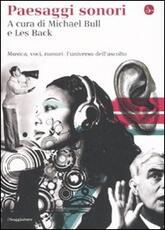 Libro Paesaggi sonori. Musica, voci, rumori: l'universo dell'ascolto