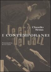 Libro Le età del jazz. I contemporanei Claudio Sessa