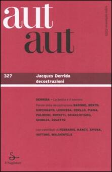 Aut aut. Vol. 327: Jacques Deridda decostruzioni..pdf