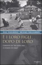 Libro E i loro figli dopo di loro. Ediz. illustrata Dale Maharidge Michael Williamson