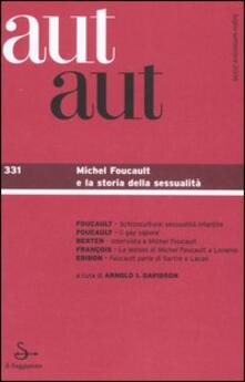 Aut aut. Vol. 331: Michel Foucault e la storia della sessualità..pdf
