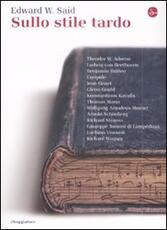 Libro Sullo stile tardo Edward W. Said