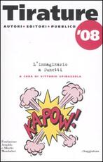 Libro Tirature '08. L'immaginario a fumetti