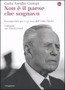 Non è il paese che sognavo. Taccuino laico per i 150 anni dellUnità dItalia. Colloquio con Alberto Orioli.pdf