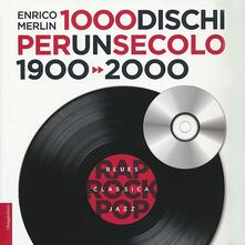 1000 dischi per un secolo. 1900-2000.pdf