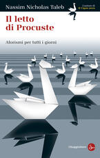 Libro Il letto di Procuste. Aforismi per tutti i giorni Nassim Nicholas Taleb