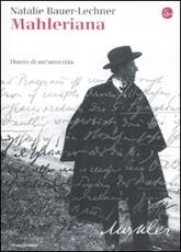 Libro Mahleriana. Diario di un'amicizia Natalie Bauer-Lechner