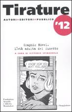 Libro Tirature 2012. Graphic novel. L'età adulta del fumetto