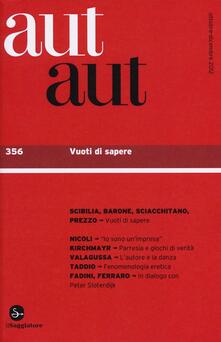 Aut aut. Vol. 356: Vuoti di sapere..pdf