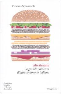 Alte tirature. La grande narrativa d'intrattenimento ...