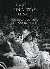 Libro Un altro tempo. Vite nell'arte